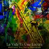 Mantono Del Valle Gonzalez & Shirley Frias Torres - La Vida Es Una Locura - Single